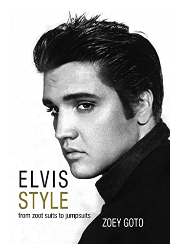 Elvis Style: From Zoot Suits to Jumpsuits von Libri Publishing Ltd